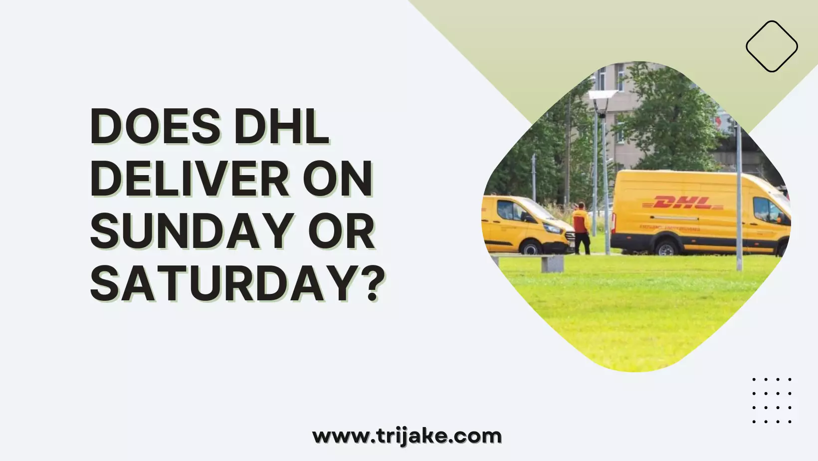 Does Dhl Deliver on Sunday or Saturday