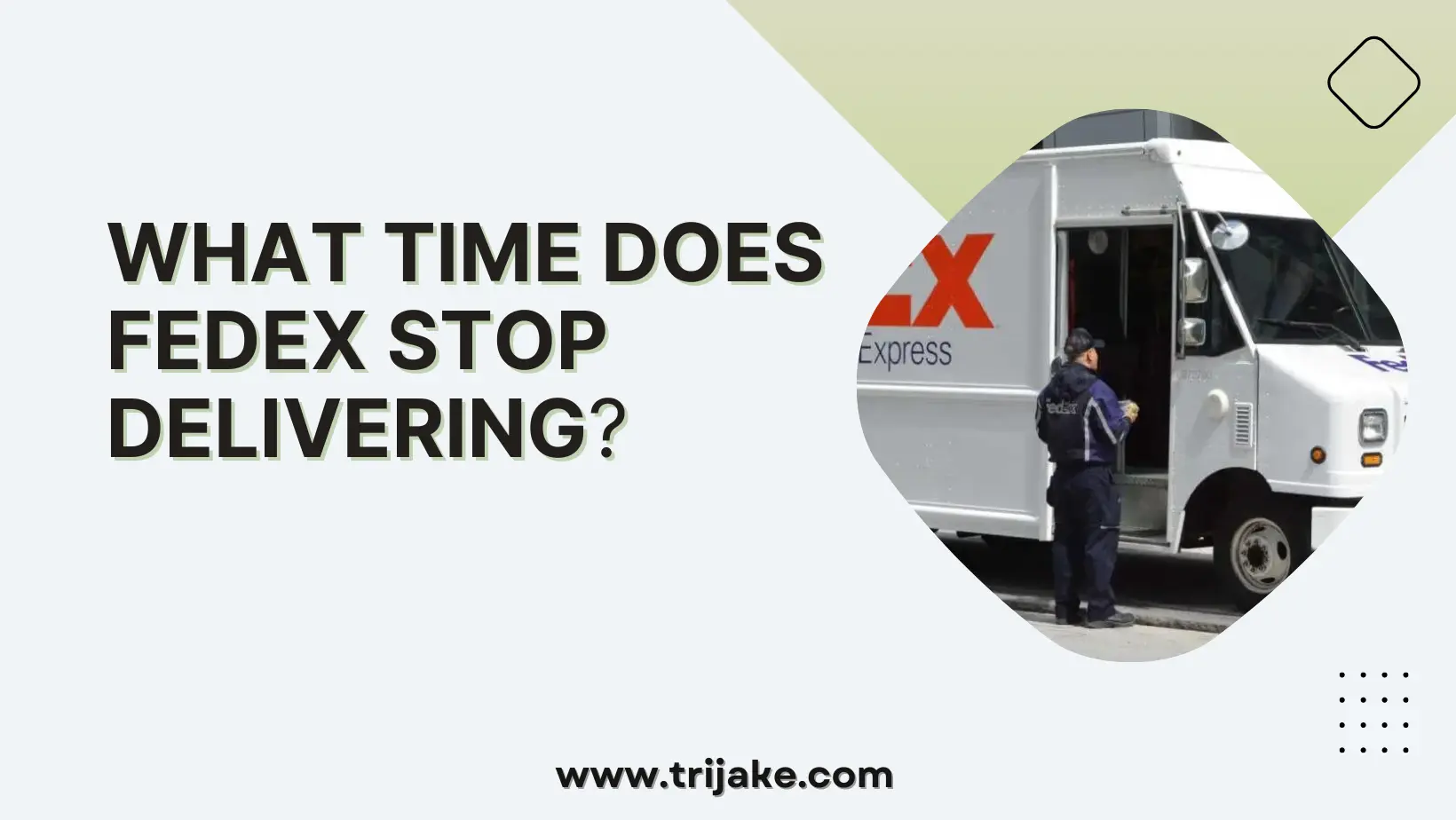 What Time Does Fedex Stop Delivering