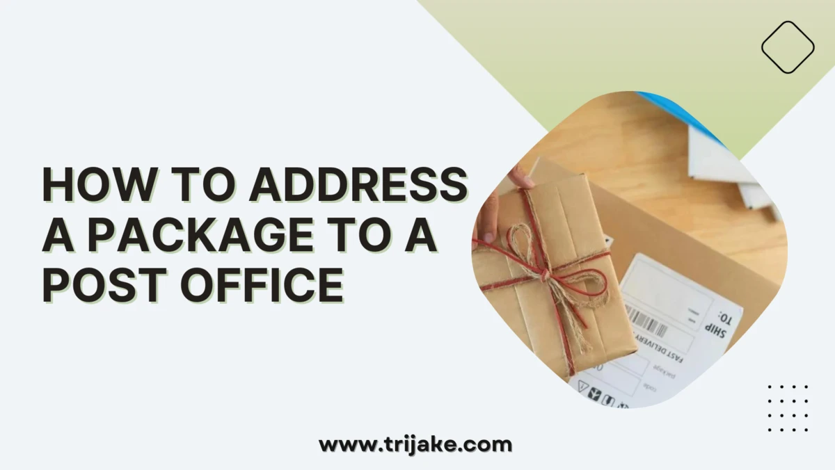 How to Address a Package to a Post Office